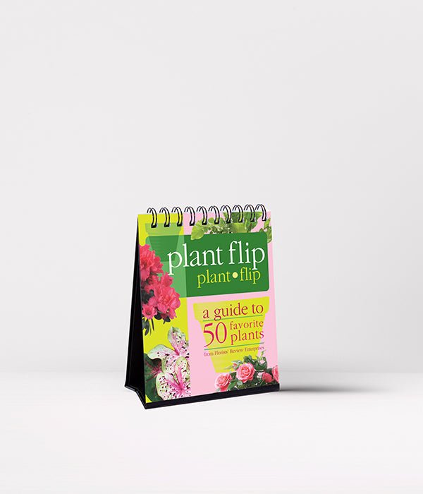 Plant Flip: A Guide to 50 Favorite Plants by Florists’ Review - FlowerBox