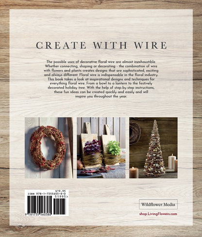 Floral Wire Workshop: Florists' Techniques for Every Season (PRE-ORDER - Ships October 2023) - FlowerBox