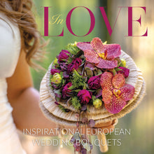 Load image into Gallery viewer, In Love: Inspirational European Bridal Bouquets - FlowerBox
