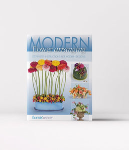 Modern Flower Arranging by Florists’ Review - FlowerBox