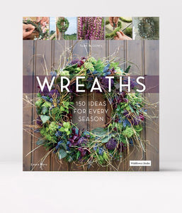 Wreaths - 150 Ideas for Every Season - FlowerBox